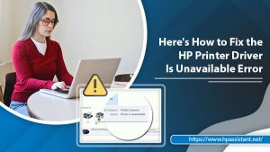 HP Printer Driver Is Unavailable